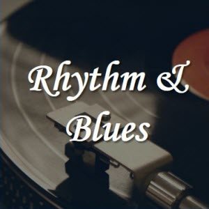 Rhythm & Blues